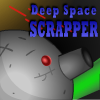 Задира в глубоком космосе (Deep Space Scrapper)