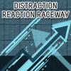 Реактивная дистанция (Distraction Reaction Raceway)