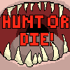 Охоться или умри (Hunt or Die)