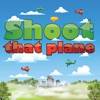 Стреляй в самолёт (Shoot That Plane)