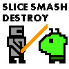 Уничтожение (Slice Smash Destroy)