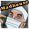 Сумашедший дом (Madhouse)