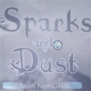 Искры и пыль (Sparks And Dust)