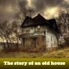 Пять отличий: История старого дома (The story of an old house)
