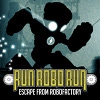 Беги Робот Беги! (Run Robo Run)