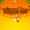 Зеркальная любовь (Mirrored Love)