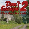 Не выбраться 2 (Don't Escape 2)